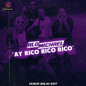 دانلود آهنگ Ay rico rico rico از Alo Michael