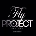 دانلود آهنگ Toca Toca از Fly Project
