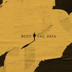 دانلود آهنگ Kac Defa از Bedo