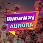 دانلود آهنگ Runaway از AURORA