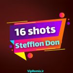 دانلود آهنگ ۱۶Shot از Shefflon Don