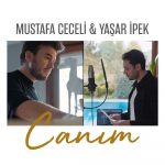 دانلود آهنگ Canım از Mustafa Ceceli و Yaşar İpek