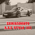 دانلود آهنگ A.Z.E STYLE از ZAWANBEATS