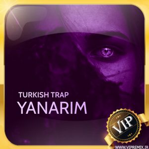 دانلود ریمیکس ترپ بیس دار ترکی Yanarim مخصوص سیستم