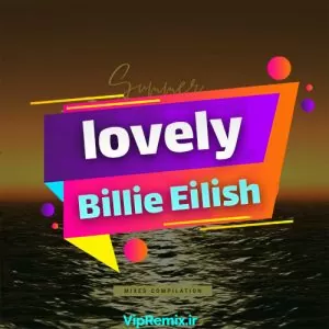دانلود آهنگ lovely از Billie Eilish, Khalid