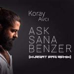 دانلود آهنگ Aşk Sana Benzer (Akustik) از Koray Avcı