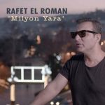 دانلود آهنگ Milyon Yara از Rafet El Roman