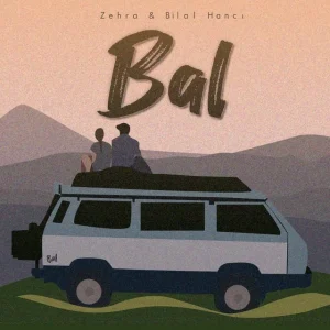 دانلود آهنگ Bal از Zehra feat Bilal Hancı