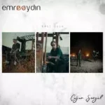 دانلود آهنگ Yansın از Emre Aydın (feat Çağan Şengül)
