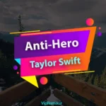 دانلود آهنگ Anti-Hero از Taylor Swift