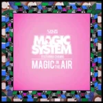 دانلود آهنگ Magic In The Air از Magic System