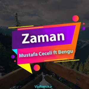 دانلود آهنگ Zaman از Mustafa Ceceli (feat Bengü)