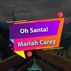 دانلود آهنگ Oh Santa! از Mariah Carey