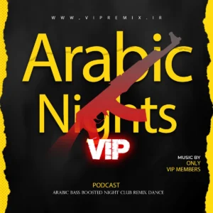 دانلود پادکست ریمیکس های بیس دار خفن Arabic Nights مخصوص سیستم
