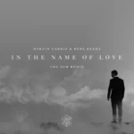 دانلود آهنگ In The Name Of Love از Martin Garrix, Bebe Rexha