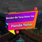 دانلود آهنگ Benden Bir Tane Daha Yok از Hande Yener