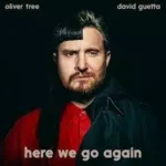 دانلود آهنگ Here We Go Again از Oliver Tree & David Guetta
