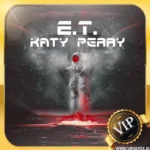 دانلود ریمیکس بیس دار الکترونیک E.T. از Katy Perry مخصوص سیستم