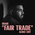 دانلود آهنگ Fair Trade از Drake