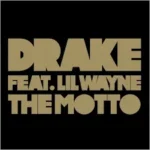 دانلود آهنگ The Motto از Drake