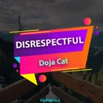 دانلود آهنگ DISRESPECTFUL از Doja Cat