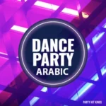 پلی لیست آهنگ و ریمیکس های شاد عربی مخصوص مهمونی ( دانلود بصورت یکجا )