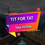 دانلود آهنگ TIT FOR TAT از Tate McRae